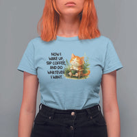 Cat Coffee Lover T Shirt For Women Now I Wake Up Sip Coffee And Do Whatever I Want - Wonder Print Shop