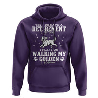 Dog Lover Hoodie I Plan On Walking My Golden Retriever Retirement - Wonder Print Shop