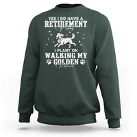 Dog Lover Sweatshirt I Plan On Walking My Golden Retriever Retirement - Wonder Print Shop