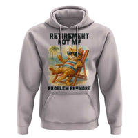 Funny Retirement Cat Hoodie Retired Not My Problem Anymore Chill Beach Vibes - Wonder Print Shop