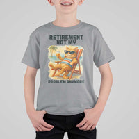 Funny Retirement Cat T Shirt For Kid Retired Not My Problem Anymore Chill Beach Vibes - Wonder Print Shop