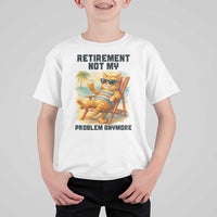 Funny Retirement Cat T Shirt For Kid Retired Not My Problem Anymore Chill Beach Vibes - Wonder Print Shop
