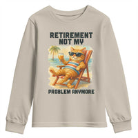 Funny Retirement Cat Youth Sweatshirt Retired Not My Problem Anymore Chill Beach Vibes - Wonder Print Shop