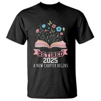 Women Retirement Life T Shirt Retired 2025 A New Chapter Begins Floral Book - Wonder Print Shop