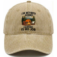 Retirement Camp Gift Washed Cotton Baseball Cap I Am Retired Going Camping Is My Job