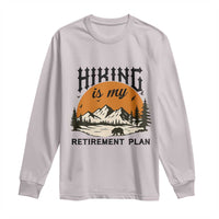 Hiking Is My Retirement Plan Long Sleeve Shirt Outdoor Vintage Mountain Scene - Wonder Print Shop