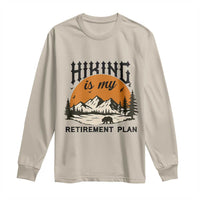 Hiking Is My Retirement Plan Long Sleeve Shirt Outdoor Vintage Mountain Scene - Wonder Print Shop
