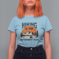 Hiking Is My Retirement Plan T Shirt For Women Outdoor Vintage Mountain Scene - Wonder Print Shop