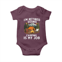 I Am Retired Going Camping Is My Job Baby Onesie Funny Retirement Gift - Wonder Print Shop
