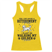 Funny I Plan On Walking My Golden Retriever Racerback Tank Top Retirement Gift For Dog Lover - Wonder Print Shop