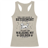 Funny I Plan On Walking My Golden Retriever Racerback Tank Top Retirement Gift For Dog Lover - Wonder Print Shop
