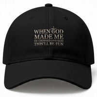 Funny Christian Saying Baseball Cap When God Made Me He Grinned And Said This Will Be Fun