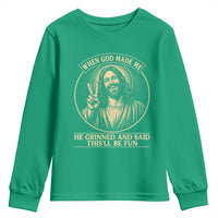 When God Made Me He Grinned And Said This Will Be Fun Youth Sweatshirt Funny Christian Jesus