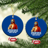 Funny Religious Jesus Ceramic Ornament Wait Im Goated