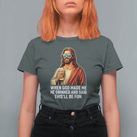 Funny Religious Jesus T Shirt For Women When God Made Me He Grinned And Said This Will Be Fun