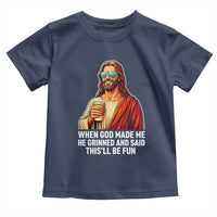 Funny Religious Jesus Toddler T Shirt When God Made Me He Grinned And Said This Will Be Fun