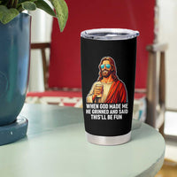 Funny Religious Jesus Tumbler Cup When God Made Me He Grinned And Said This Will Be Fun