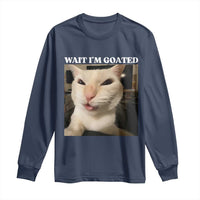 Funny Cat Meme Lover Long Sleeve Shirt Wait Im Goated