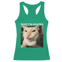 Funny Cat Meme Lover Racerback Tank Top Wait Im Goated