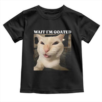 Funny Cat Meme Lover Toddler T Shirt Wait Im Goated