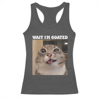Funny Silly Cat Meme Racerback Tank Top Wait Im Goated