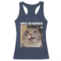 Funny Silly Cat Meme Racerback Tank Top Wait Im Goated