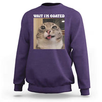 Funny Silly Cat Meme Sweatshirt Wait Im Goated