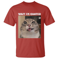 Funny Silly Cat Meme T Shirt Wait Im Goated