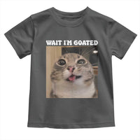 Funny Silly Cat Meme Toddler T Shirt Wait Im Goated