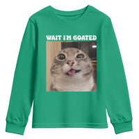 Funny Silly Cat Meme Youth Sweatshirt Wait Im Goated
