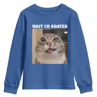Funny Silly Cat Meme Youth Sweatshirt Wait Im Goated