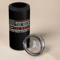 American Flag Dachshund Dad 4 in 1 Can Cooler Tumbler The Man The Myth The Snack Dealer