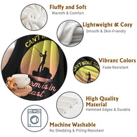Funny Fishing Enthusiast Gift Throw Blanket I Cant Work Today My Arm Is In A Cast
