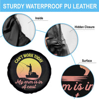 Funny Fishing Enthusiast Gift Spare Tire Cover I Cant Work Today My Arm Is In A Cast