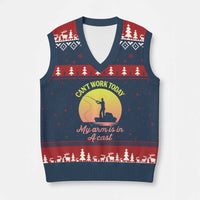Funny Fishing Enthusiast Gift V-Neck Knit Sweater Vest I Cant Work Today My Arm Is In A Cast
