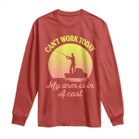 Funny Fishing Enthusiast Gift Long Sleeve Shirt I Cant Work Today My Arm Is In A Cast