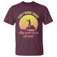 Funny Fishing Enthusiast Gift T Shirt I Cant Work Today My Arm Is In A Cast