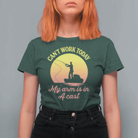 Funny Fishing Enthusiast Gift T Shirt For Women I Cant Work Today My Arm Is In A Cast