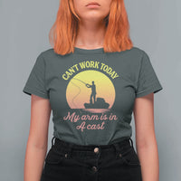 Funny Fishing Enthusiast Gift T Shirt For Women I Cant Work Today My Arm Is In A Cast