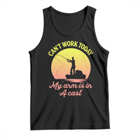Funny Fishing Enthusiast Gift Tank Top I Cant Work Today My Arm Is In A Cast