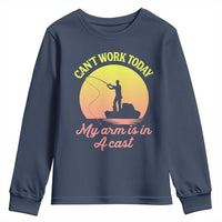 Funny Fishing Enthusiast Gift Youth Sweatshirt I Cant Work Today My Arm Is In A Cast