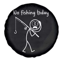 Funny Angler Gift Spare Tire Cover No Fishing Today