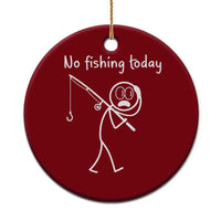 Funny Angler Gift Ceramic Ornament No Fishing Today