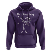 Funny Angler Gift Hoodie No Fishing Today