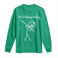 Funny Angler Gift Long Sleeve Shirt No Fishing Today