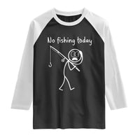 Funny Angler Gift Raglan Shirt No Fishing Today