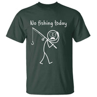 Funny Angler Gift T Shirt No Fishing Today