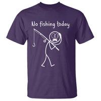Funny Angler Gift T Shirt No Fishing Today
