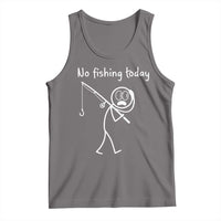 Funny Angler Gift Tank Top No Fishing Today