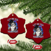 Funny Alpha Wolf Ironic Meme Ceramic Ornament Let Me See Your Feet